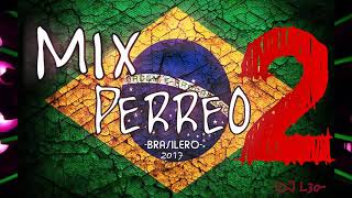 MIX PERREO BRASILEÑO 2 Lo mejor♫ Dj L30 [upl. by Ivatts]