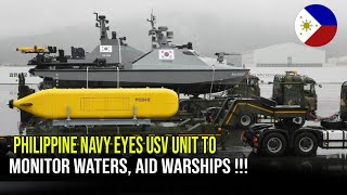 PHILIPPINE NAVY EYES USV UNIT TO MONITOR WATERS AID WARSHIPS ❗❗❗ [upl. by Kreiker]