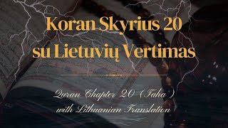 Koran Skyrius 20 su Lietuvių Vertimas  Quran Chapter 20 Taha with Lithuanian Translation [upl. by Eleaffar]