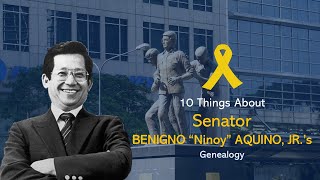 10 Things About  Senator Benigno Aquino Jrs Genealogy [upl. by Sedgewick]