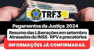 Pagamentos da Justiça  Resumo das Liberações do TRF3 setembro RPV e precatórios [upl. by Aphra]