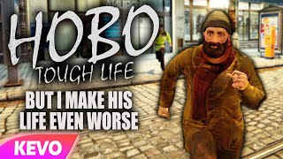 Hobo Tough Life but I make his life even worse [upl. by Ahsimed626]