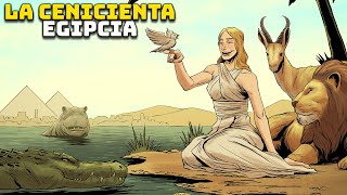 La Cenicienta Egipcia  La Historia de Ródope  Rhodopis [upl. by Zolly]