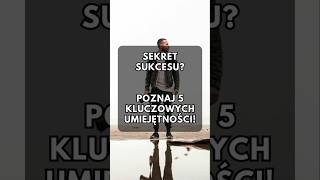 5 Umiejętności Ludzi sukcesu [upl. by Ozner587]