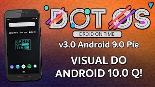 DOT OS Pie v30  Android 90 Pie  INTERFACE E VISUAL DO ANDROID 100 Q [upl. by Pedersen]