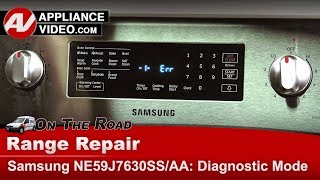 Samsung Range  Oven  Diagnostic Mode  Troubleshooting amp Error Codes [upl. by Linson]