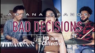 Ariana Grande  Bad decisions HD remote Collective arrangement feat Stephània [upl. by Haydon987]