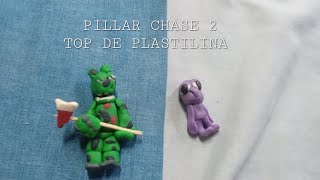 TOP DE MIS PLASTILINA DE PILLAR CHASE 2 [upl. by Enotna]