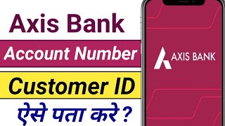 axis bank account number Kaise pata kare  axis mobile app se account kaise pata kare [upl. by Asila]