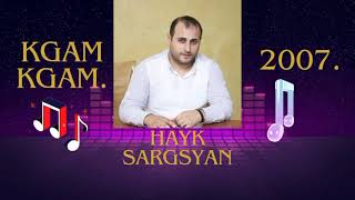 Hayk Sargsyan  Kgam kgam [upl. by Dub]