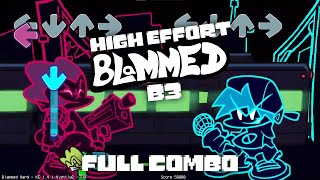 High Effort B3 Blammed Full Combo FNF Mod Showcase Week 3 Mod Friday Night Funkin [upl. by Aubreir350]