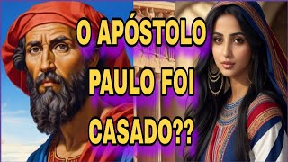 O APÓSTOLO PAULO FOI CASADO [upl. by Adley553]