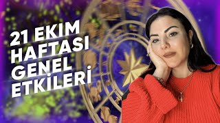 21 Ekim Haftası Genel Etkiler ve BurçlarAstrologmineolmez [upl. by Ahsieni]