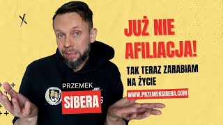 WYJAŚNIAM Już NIE Tylko Afiliacja Tak Teraz Zarabiam W Internecie [upl. by Epifano]