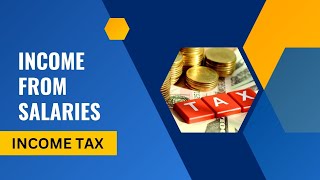 Lecture5 Income from Salary Income Tax [upl. by Rofotsirk]