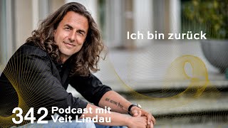 Ich bin zurück  Quintessenzen meiner Auszeit  Folge 342 [upl. by Dagmar]