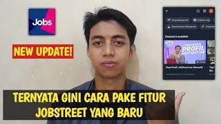 Cara Melamar amp Gunakan Fitur Baru di Jobstreet Setelah Update [upl. by Shama]