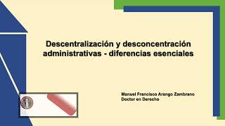 Descentralización y desconcentración administrativas diferencias esenciales [upl. by Prentiss]