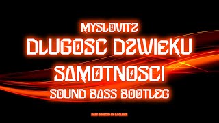 Myslovitz  Długość dźwięku samotności SOUND BASS Bootleg DJ OLIDER BASS BOOSTED [upl. by Renell91]