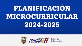 PLANIFICACIÓN MICROCURRICULAR 20242025 [upl. by Gilus273]