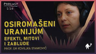 Osiromašeni uranijum efekti mitovi i zablude  Prof dr Koviljka Stanković  Agelast 226 [upl. by Foote]