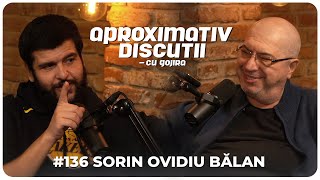 Sorin Ovidiu Balan quotTalentul trece pe la casieriequot  Aproximativ Discutii cu Gojira  Podcast [upl. by Shannah767]