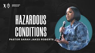 Hazardous Conditions  Pastor Sarah Jakes Roberts [upl. by Airekahs]