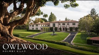 SOLD  The Owlwood Estate  Holmby Hills  115 Million [upl. by Stevenson]