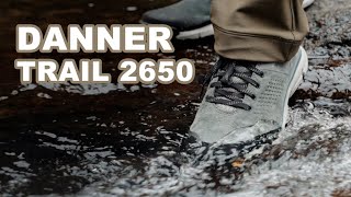 Danner Trail 2650 Waterproof Shoe戶外徒步鞋首選品牌丹那 [upl. by Ayikat749]