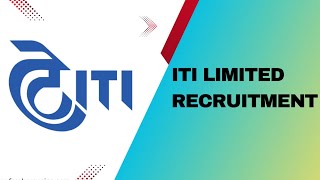 ITI Limited Recruitment 2024 [upl. by Junno]