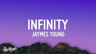 Jaymes Young  Infinity Lyrics [upl. by Meaghan]