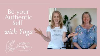 Be your Authentic Self with Yoga [upl. by Papagena910]