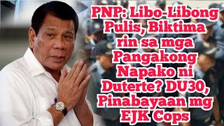 PNP LiboLibong Pulis Biktima rin sa mga Pangakong Napako ni Duterte DU30 Pinabayaan mg EJK Cops [upl. by Anitteb]