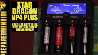 Xtar Dragon VP4 Plus Because Batteries Dont Test And Charge Themselves  Preparedmind101 [upl. by Odilo840]