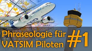 Wie funktioniert Phraseologie auf VATSIM Ausführliches Tutorial für IFR und VFR  Deutsch  Teil 1 [upl. by Mirielle108]