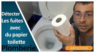 DÉTECTER LES FUITES AVEC DU PAPIER TOILETTE [upl. by Lidia]