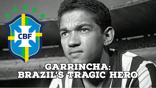 GarrinchaBrazils Tragic Hero  AFC Finners  Football History Documentary [upl. by Ymiaj]