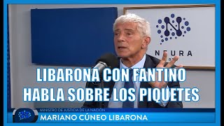 CUNEO LIBARONO con FANTINO  HABLA SOBRE LOS PIQUETES [upl. by Nylirrej]