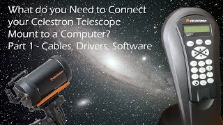 What do you Need to Connect Your Celestron Telescope Mount to a Computer Part 1 of 2 [upl. by Animas]