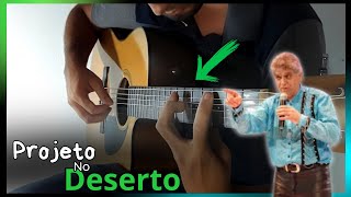 Projeto No Deserto Violão Fingerstyle Voz da Verdade [upl. by Sela]