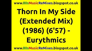 Thorn In My Side Extended Mix  Eurythmics  David A Stewart  Annie Lennox  Manu Guiot  80s [upl. by Helen]