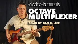 ElectroHarmonix Octave Multiplexer Analog Sub Octave Generator Demo by Dan Miller [upl. by Nuavahs]