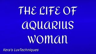 The Life Of Aquarius Woman [upl. by Lanctot891]