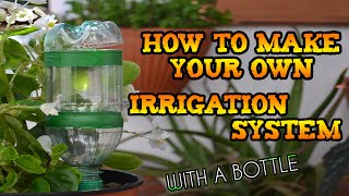 DIY  How to make your own DRIP IRRIGATION SYSTEM with a BOTTLE [upl. by Cinda]