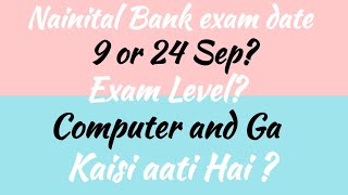 Nainital Bank Exam Date Exam level  Computer General Awareness [upl. by Daiz]