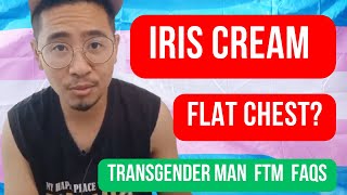 FTM TRANS MAN FAQS  GUMAGAMIT BA AKO NG IRIS BREAST REDUCING CREAM [upl. by Pasco654]