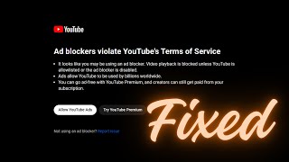 FIXED  Ad Blockers Violate YouTube Terms Of Service [upl. by Ormiston594]