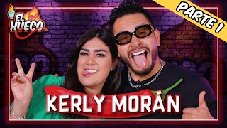 EL HUECO CON KERLY MORÁN 🔥✨ PT1 [upl. by Bonnice]