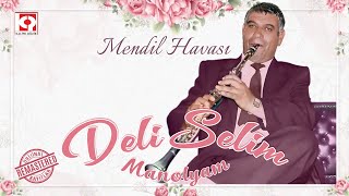 Deli Selim  Mendil Havası [upl. by Anagrom259]