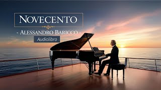 NOVECENTO Audiolibro completo  Alessandro Baricco [upl. by Eessac]